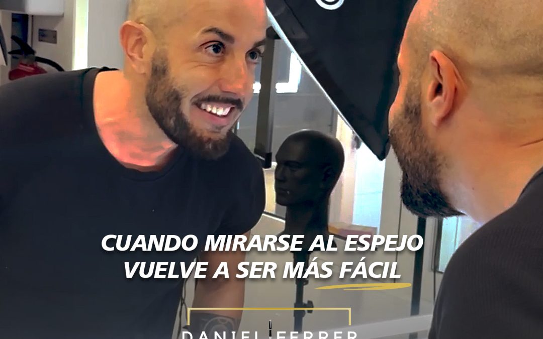 Cuando mirarse al espejo vuelve a ser fácil
